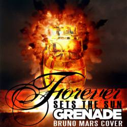 Forever Sets The Sun : Grenade